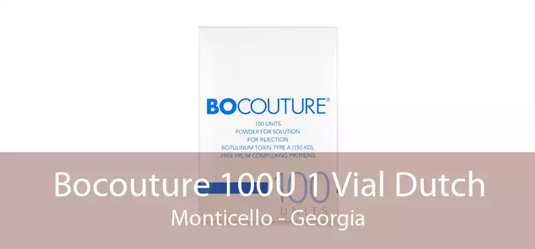 Bocouture 100U 1 Vial Dutch Monticello - Georgia