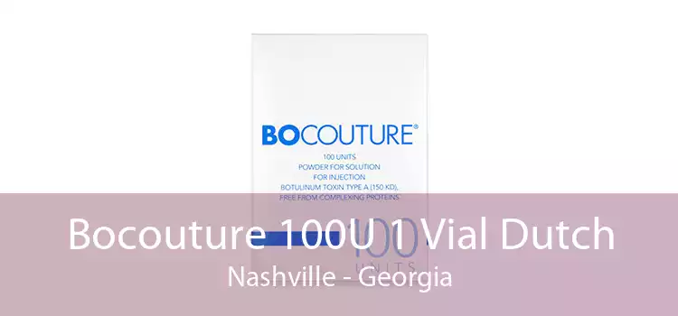 Bocouture 100U 1 Vial Dutch Nashville - Georgia