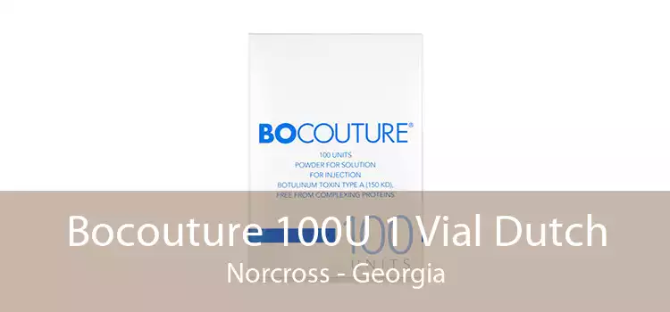 Bocouture 100U 1 Vial Dutch Norcross - Georgia