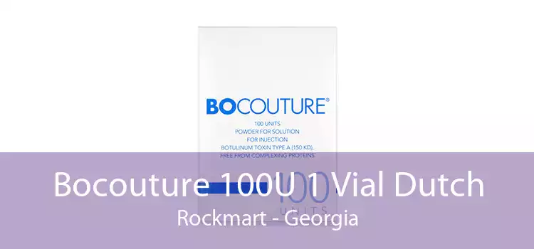 Bocouture 100U 1 Vial Dutch Rockmart - Georgia