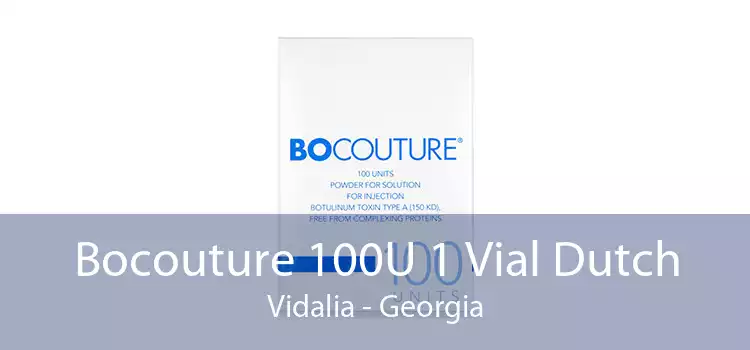 Bocouture 100U 1 Vial Dutch Vidalia - Georgia