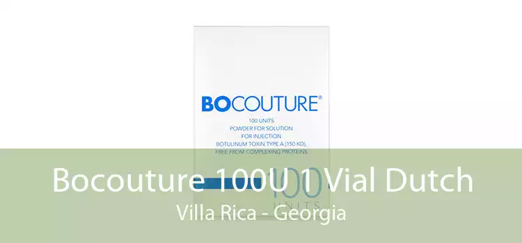 Bocouture 100U 1 Vial Dutch Villa Rica - Georgia