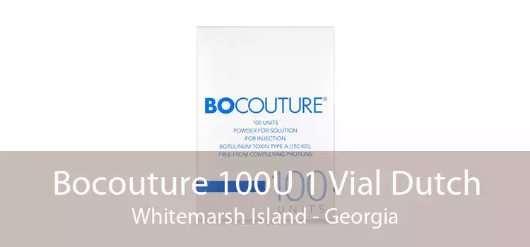 Bocouture 100U 1 Vial Dutch Whitemarsh Island - Georgia