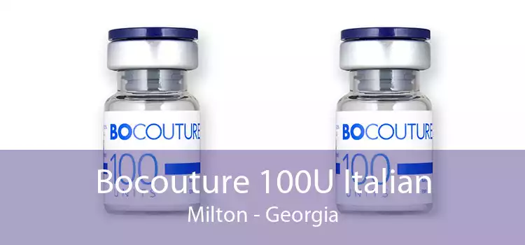 Bocouture 100U Italian Milton - Georgia