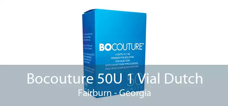 Bocouture 50U 1 Vial Dutch Fairburn - Georgia
