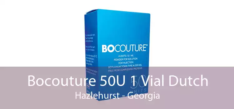 Bocouture 50U 1 Vial Dutch Hazlehurst - Georgia