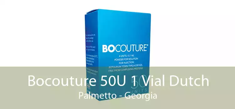 Bocouture 50U 1 Vial Dutch Palmetto - Georgia
