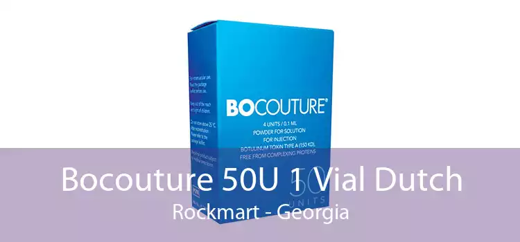Bocouture 50U 1 Vial Dutch Rockmart - Georgia