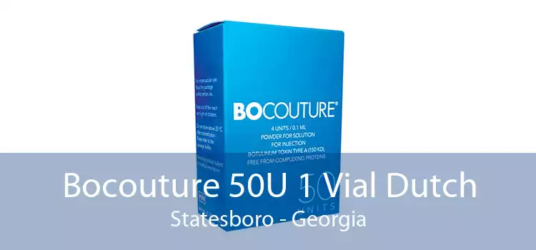 Bocouture 50U 1 Vial Dutch Statesboro - Georgia