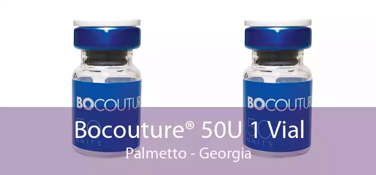 Bocouture® 50U 1 Vial Palmetto - Georgia