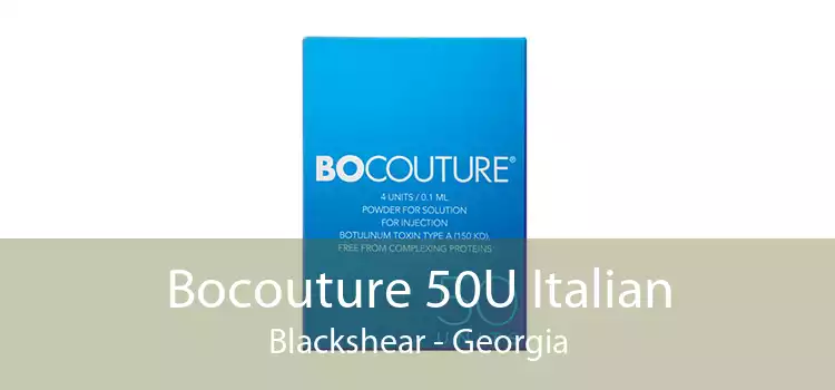Bocouture 50U Italian Blackshear - Georgia