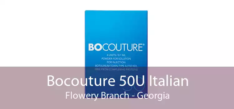 Bocouture 50U Italian Flowery Branch - Georgia