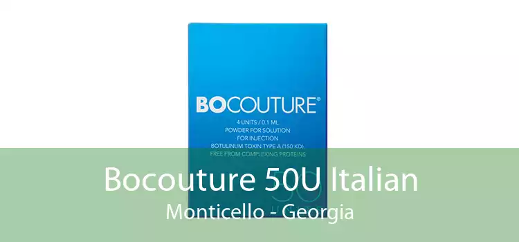 Bocouture 50U Italian Monticello - Georgia