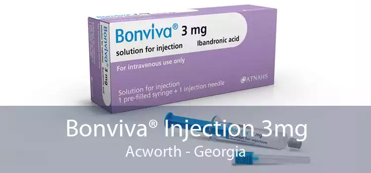 Bonviva® Injection 3mg Acworth - Georgia