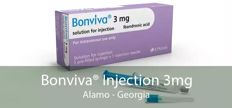 Bonviva® Injection 3mg Alamo - Georgia