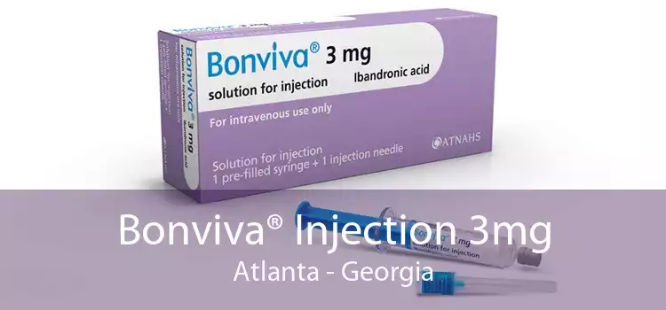 Bonviva® Injection 3mg Atlanta - Georgia