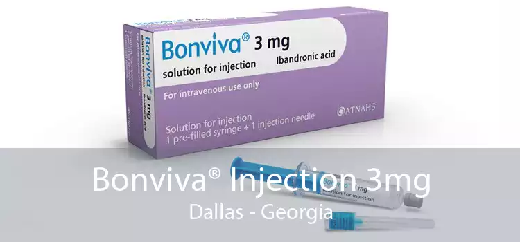 Bonviva® Injection 3mg Dallas - Georgia