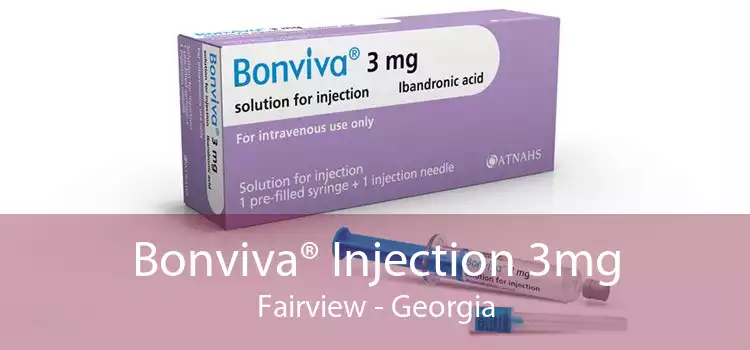 Bonviva® Injection 3mg Fairview - Georgia