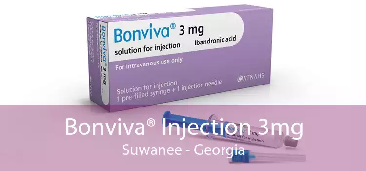 Bonviva® Injection 3mg Suwanee - Georgia