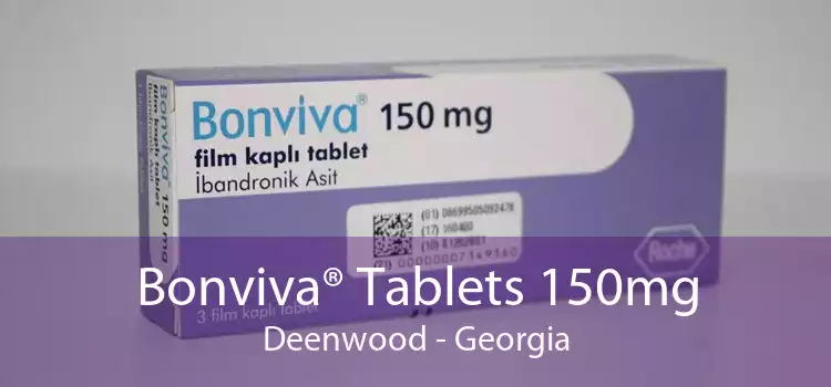 Bonviva® Tablets 150mg Deenwood - Georgia