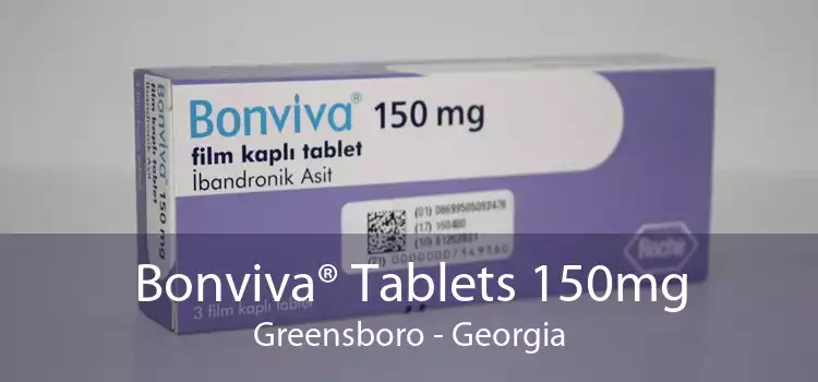Bonviva® Tablets 150mg Greensboro - Georgia