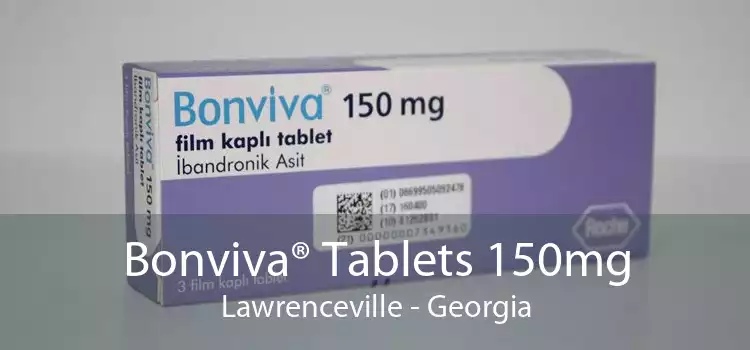 Bonviva® Tablets 150mg Lawrenceville - Georgia