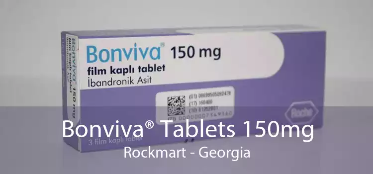 Bonviva® Tablets 150mg Rockmart - Georgia