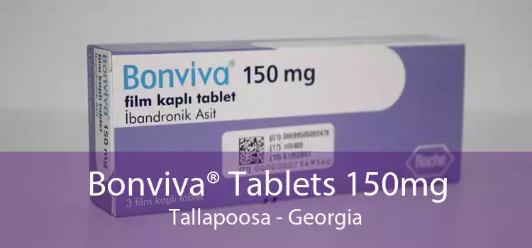 Bonviva® Tablets 150mg Tallapoosa - Georgia