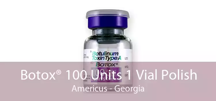 Botox® 100 Units 1 Vial Polish Americus - Georgia
