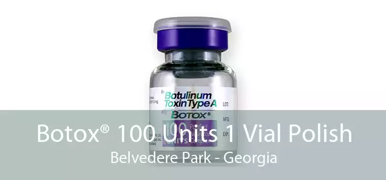 Botox® 100 Units 1 Vial Polish Belvedere Park - Georgia