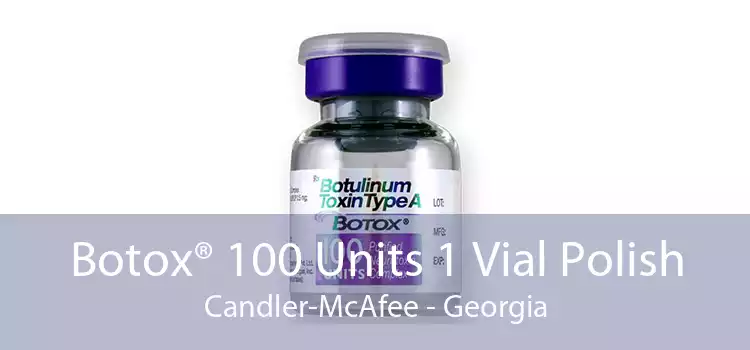 Botox® 100 Units 1 Vial Polish Candler-McAfee - Georgia