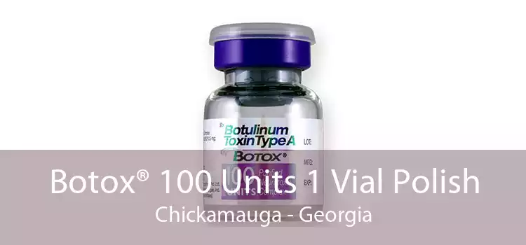 Botox® 100 Units 1 Vial Polish Chickamauga - Georgia