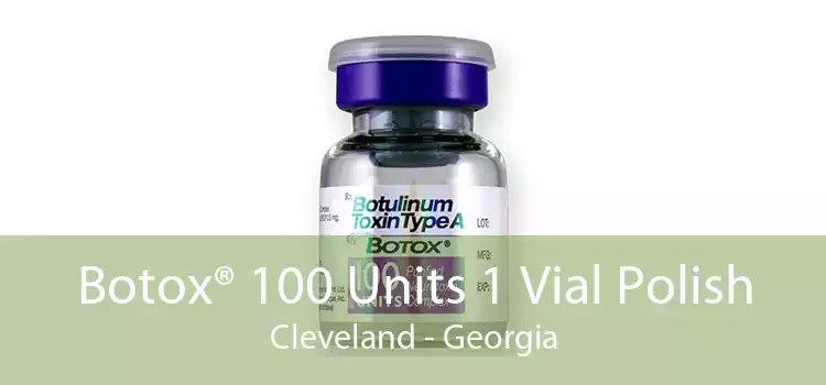 Botox® 100 Units 1 Vial Polish Cleveland - Georgia
