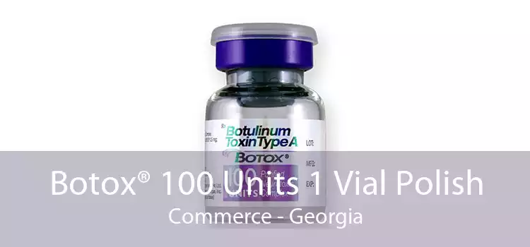 Botox® 100 Units 1 Vial Polish Commerce - Georgia