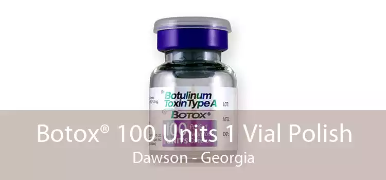 Botox® 100 Units 1 Vial Polish Dawson - Georgia
