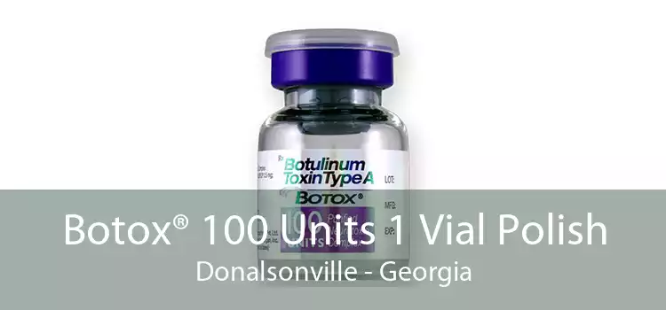Botox® 100 Units 1 Vial Polish Donalsonville - Georgia