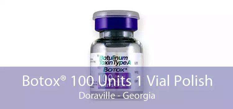 Botox® 100 Units 1 Vial Polish Doraville - Georgia