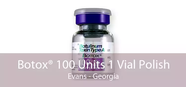 Botox® 100 Units 1 Vial Polish Evans - Georgia
