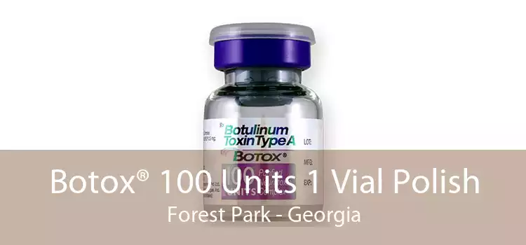 Botox® 100 Units 1 Vial Polish Forest Park - Georgia