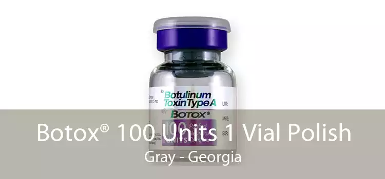 Botox® 100 Units 1 Vial Polish Gray - Georgia