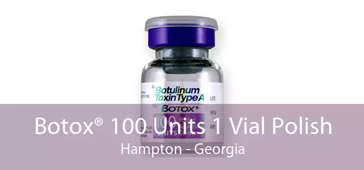 Botox® 100 Units 1 Vial Polish Hampton - Georgia