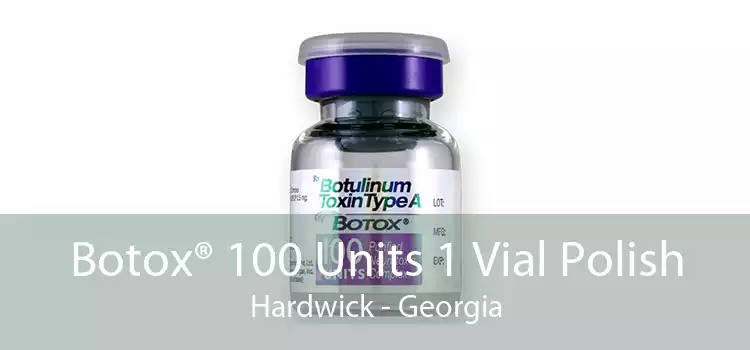 Botox® 100 Units 1 Vial Polish Hardwick - Georgia