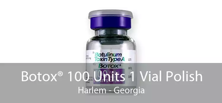 Botox® 100 Units 1 Vial Polish Harlem - Georgia