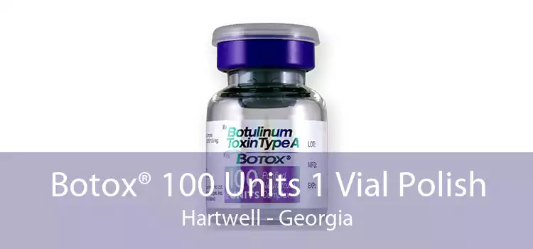Botox® 100 Units 1 Vial Polish Hartwell - Georgia