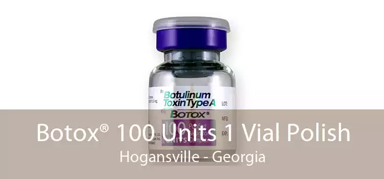 Botox® 100 Units 1 Vial Polish Hogansville - Georgia