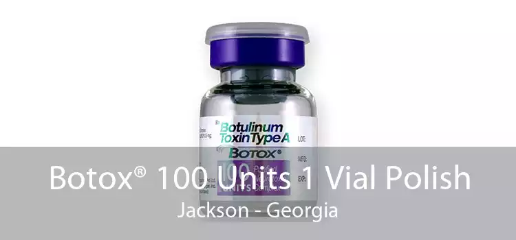 Botox® 100 Units 1 Vial Polish Jackson - Georgia