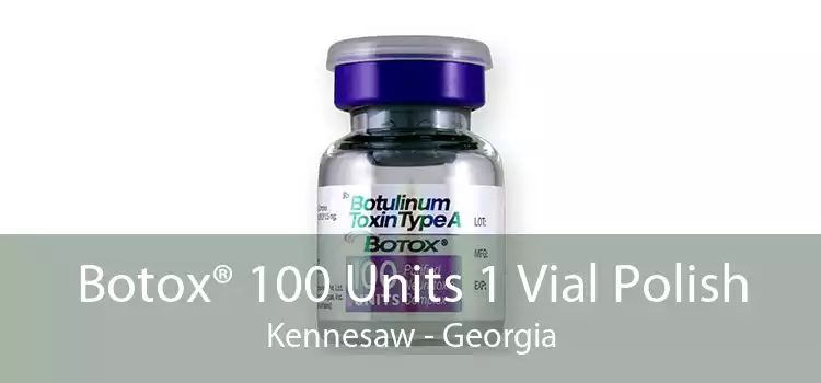 Botox® 100 Units 1 Vial Polish Kennesaw - Georgia