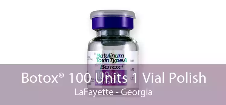 Botox® 100 Units 1 Vial Polish LaFayette - Georgia