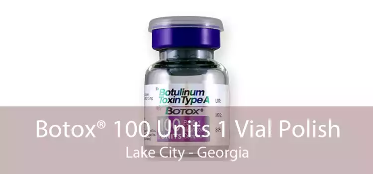 Botox® 100 Units 1 Vial Polish Lake City - Georgia