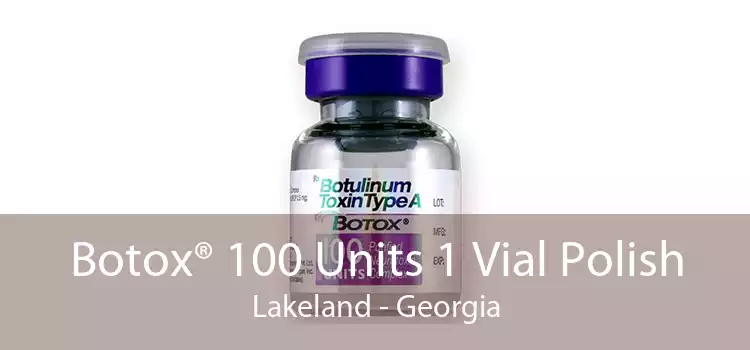 Botox® 100 Units 1 Vial Polish Lakeland - Georgia
